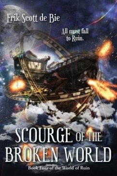 Scourge of the Broken World - De Bie, Erik Scott