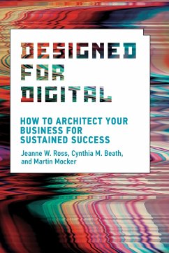 Designed for Digital - Ross, Jeanne W.;Beath, Cynthia M.;Mocker, Martin