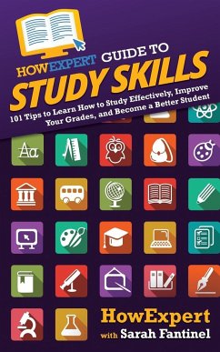 HowExpert Guide to Study Skills - Howexpert; Fantinel, Sarah