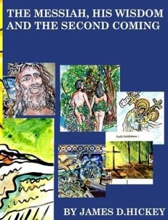 The Messiah his wisdom and the second coming - Hickey, James Darryl