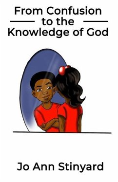 From Confusion to the Knowledge of God - Stinyard, Jo Ann