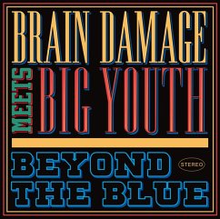 Beyond The Blue - Brain Damage/Big Youth