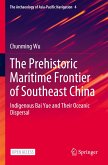 The Prehistoric Maritime Frontier of Southeast China