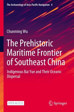 The Prehistoric Maritime Frontier of Southeast China - Wu, Chunming