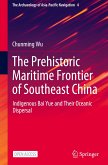 The Prehistoric Maritime Frontier of Southeast China