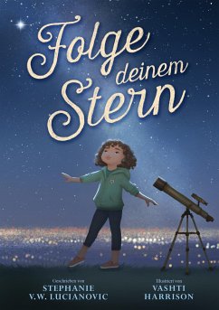 Folge deinem Stern - Lucianovic, Stephanie V.W.