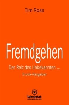 Fremdgehen   Erotischer Ratgeber - Rose, Tim