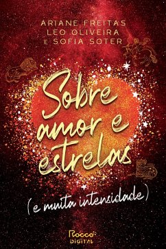 Cover Sobre amor e estrelas (e muita intensidade) (eBook, ePUB)