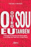 O Outro sou eu Também a Formação de Professores das Classes Populares em Diálogo com Paulo Freire e Enrique Dussel (eBook, ePUB)