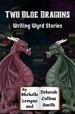 Two Olde Dragons Writing Wyrd Stories (eBook, ePUB)
