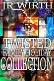 Twisted Family Holidays Collection (Twisted Family Holiday Series) (eBook, ePUB) Twisted Family Holidays Collection (Twisted Family Holiday Series) (eBook, ePUB)