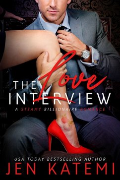 Cover The Love Interview (A Steamy Billionaire Romance) (eBook, ePUB)