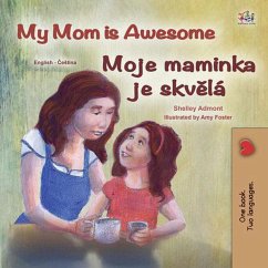 My Mom is Awesome Moje maminka je skvelá (English Czech Bilingual Collection) (eBook, ePUB)