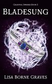 Bladesung (Celestial Spheres, #3) (eBook, ePUB) Bladesung (Celestial Spheres, #3) (eBook, ePUB)