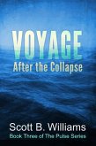Voyage After the Collapse (The Pulse Series, #3) (eBook, ePUB) Voyage After the Collapse (The Pulse Series, #3) (eBook, ePUB)