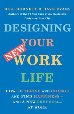 Designing Your New Work Life (eBook, ePUB) - Burnett, Bill; Evans, Dave