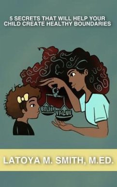Cover 5 Secrets That Will Help Your Child Create Healthy Boundaries (eBook, ePUB)