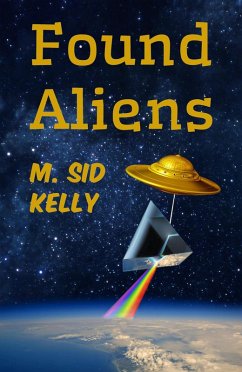 Found Aliens (The Galactic Pool Aliens Trilogy, #3) (eBook, ePUB) - Kelly, M. Sid