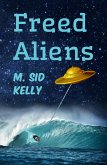 Freed Aliens (The Galactic Pool Aliens Trilogy, #2) (eBook, ePUB)