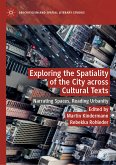 Exploring the Spatiality of the City across Cultural Texts (eBook, PDF)