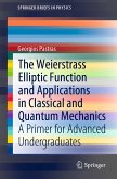 The Weierstrass Elliptic Function and Applications in Classical and Quantum Mechanics (eBook, PDF)