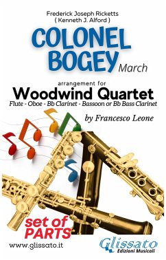 Colonel Bogey - Woodwind Quartet (parts) (eBook, ePUB) - Leone, a cura di Francesco; Ricketts, Frederick Joseph