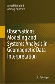 Observations, Modeling and Systems Analysis in Geomagnetic Data Interpretation (eBook, PDF)