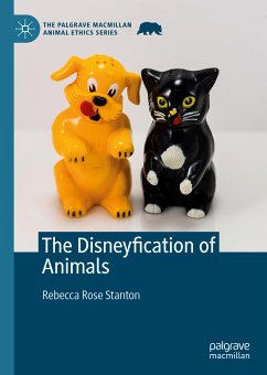 The Disneyfication of Animals (eBook, PDF) - Stanton, Rebecca Rose