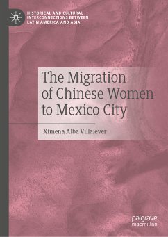 The Migration of Chinese Women to Mexico City (eBook, PDF) - Alba Villalever, Ximena