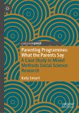 Parenting Programmes: What the Parents Say (eBook, PDF)