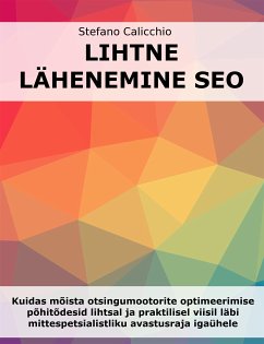 Lihtne lähenemine SEO-le (eBook, ePUB) - Calicchio, Stefano