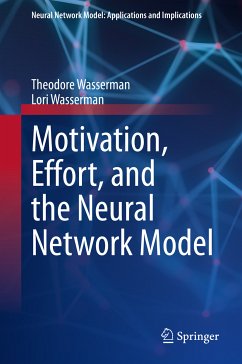 Motivation, Effort, and the Neural Network Model (eBook, PDF) - Wasserman, Theodore; Wasserman, Lori