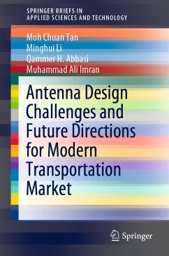 Antenna Design Challenges and Future Directions for Modern Transportation Market (eBook, PDF) - Tan, Moh Chuan; Li, Minghui; Abbasi, Qammer H.; Imran, Muhammad Ali