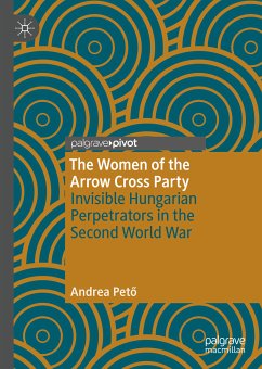 The Women of the Arrow Cross Party (eBook, PDF) - Pető, Andrea