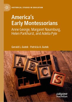 America's Early Montessorians (eBook, PDF) - Gutek, Gerald L.; Gutek, Patricia A.