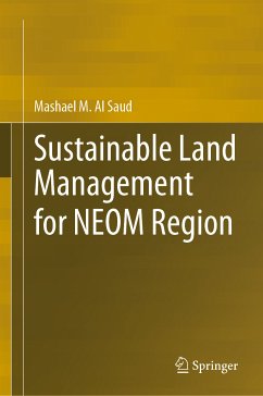 Sustainable Land Management for NEOM Region (eBook, PDF) - Al Saud, Mashael M.