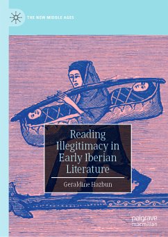 Reading Illegitimacy in Early Iberian Literature (eBook, PDF) - Hazbun, Geraldine