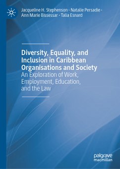 Diversity, Equality, and Inclusion in Caribbean Organisations and Society (eBook, PDF) - Stephenson, Jacqueline H.; Persadie, Natalie; Bissessar, Ann Marie; Esnard, Talia