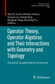 Operator Theory, Operator Algebras and Their Interactions with Geometry and Topology (eBook, PDF)