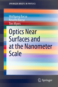 Optics Near Surfaces and at the Nanometer Scale (eBook, PDF) - Bacsa, Wolfgang; Bacsa, Revathi; Myers, Tim