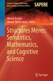 Structures Mères: Semantics, Mathematics, and Cognitive Science (eBook, PDF)