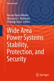 Wide Area Power Systems Stability, Protection, and Security (eBook, PDF)