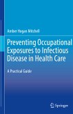 Preventing Occupational Exposures to Infectious Disease in Health Care (eBook, PDF)