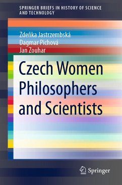 Czech Women Philosophers and Scientists (eBook, PDF) - Jastrzembská, Zdeňka; Pichová, Dagmar; Zouhar, Jan