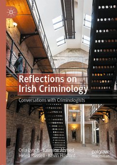 Reflections on Irish Criminology (eBook, PDF) - Lynch, Orla; Ahmed, Yasmine; Russell, Helen; Hosford, Kevin