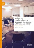 Refiguring Universities in an Age of Neoliberalism (eBook, PDF)