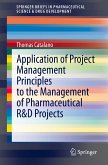 Application of Project Management Principles to the Management of Pharmaceutical R&D Projects (eBook, PDF)