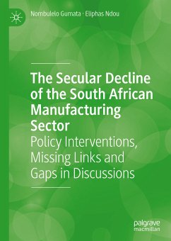 The Secular Decline of the South African Manufacturing Sector (eBook, PDF) - Gumata, Nombulelo; Ndou, Eliphas