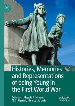 Histories, Memories and Representations of being Young in the First World War (eBook, PDF)