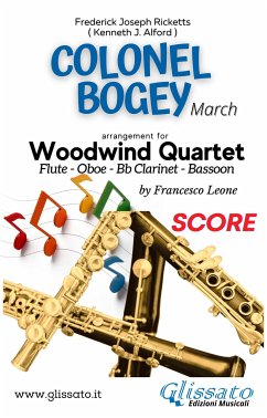 Colonel Bogey - Woodwind Quartet (score) (eBook, ePUB) - Leone, a cura di Francesco; Ricketts, Frederick Joseph
